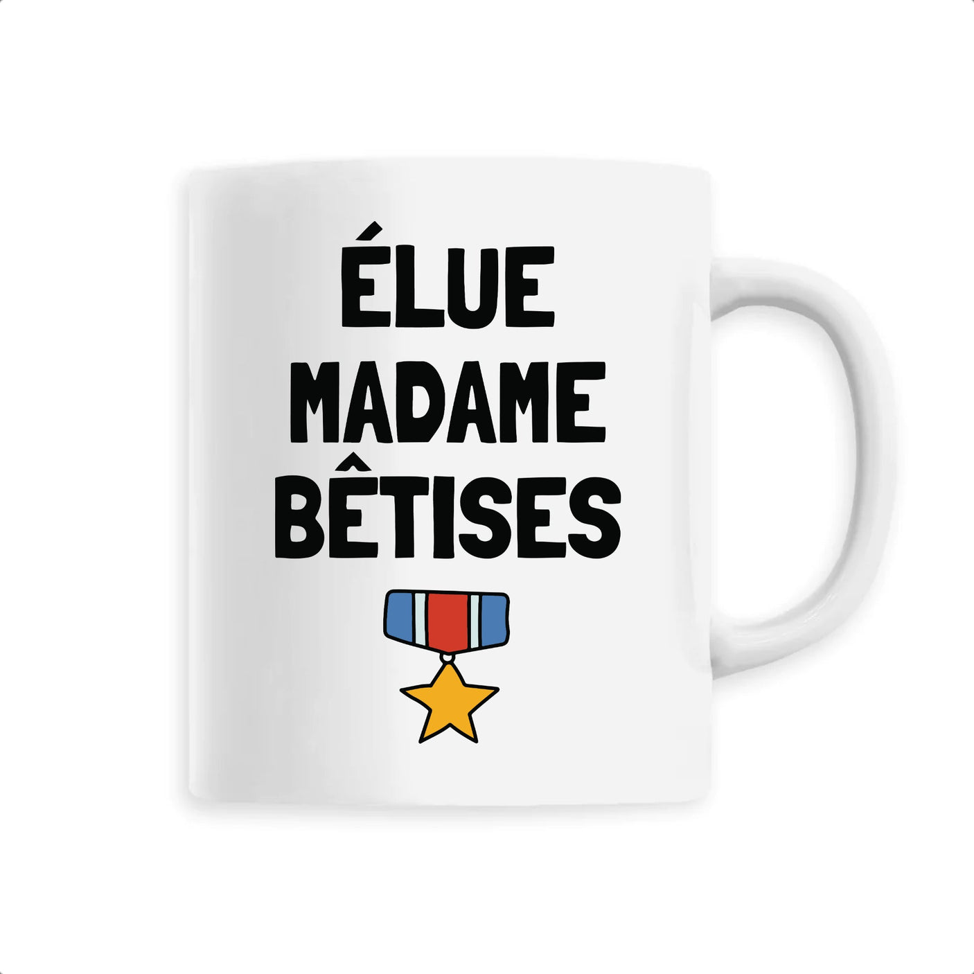 Mug Élue madame bêtises 