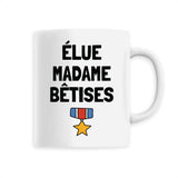 Mug Élue madame bêtises 