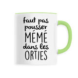 Mug Faut pas pousser mémé dans les orties 