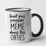 Mug Faut pas pousser mémé dans les orties Noir