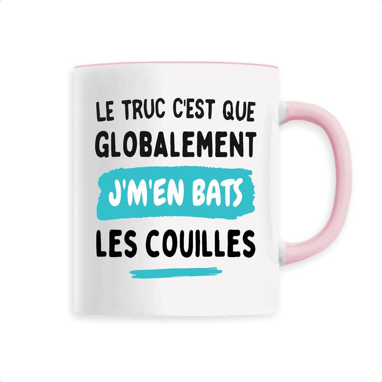 Mug Globalement j'm'en bats les couilles 