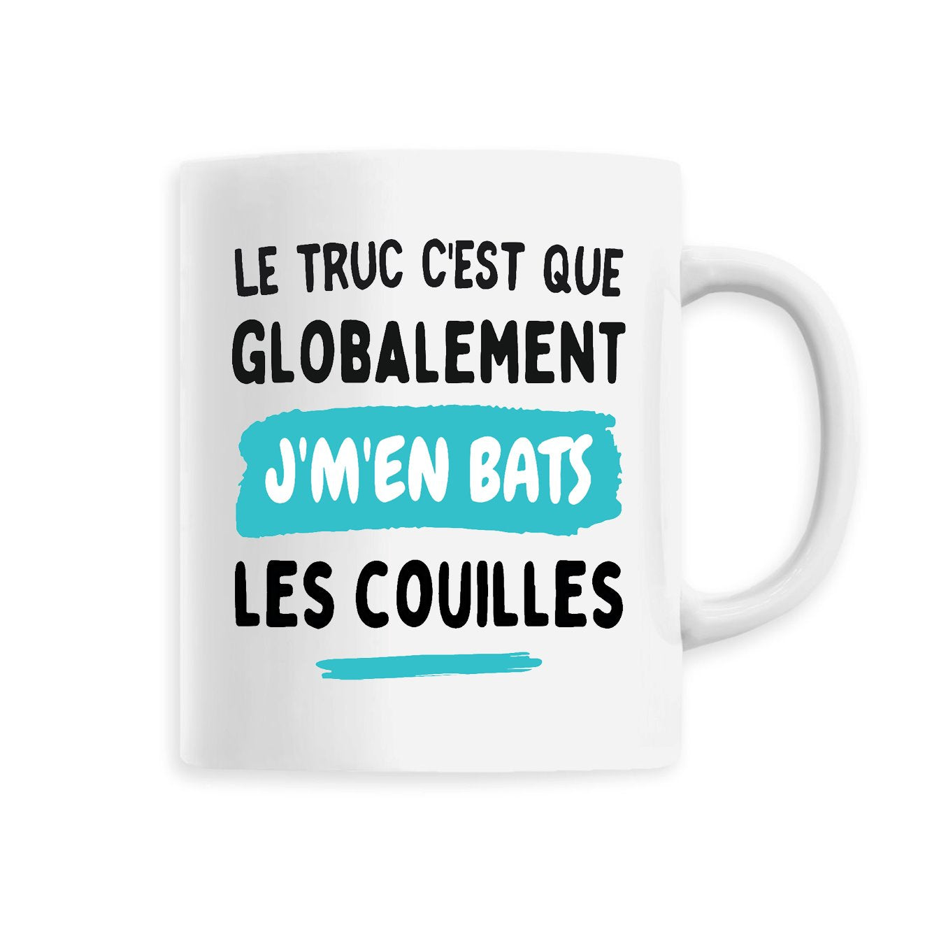 Mug Globalement j'm'en bats les couilles 