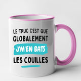 Mug Globalement j'm'en bats les couilles Rose