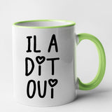 Mug Il a dit oui Vert