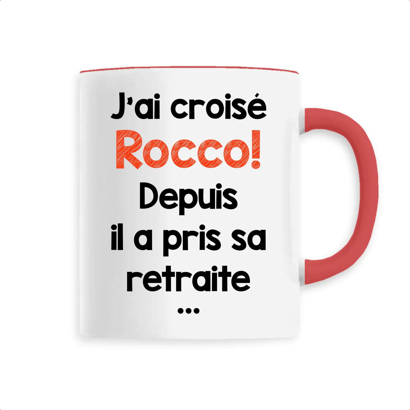 Mug J'ai croisé Rocco 