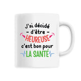 Mug J'ai décidé d'être heureuse 