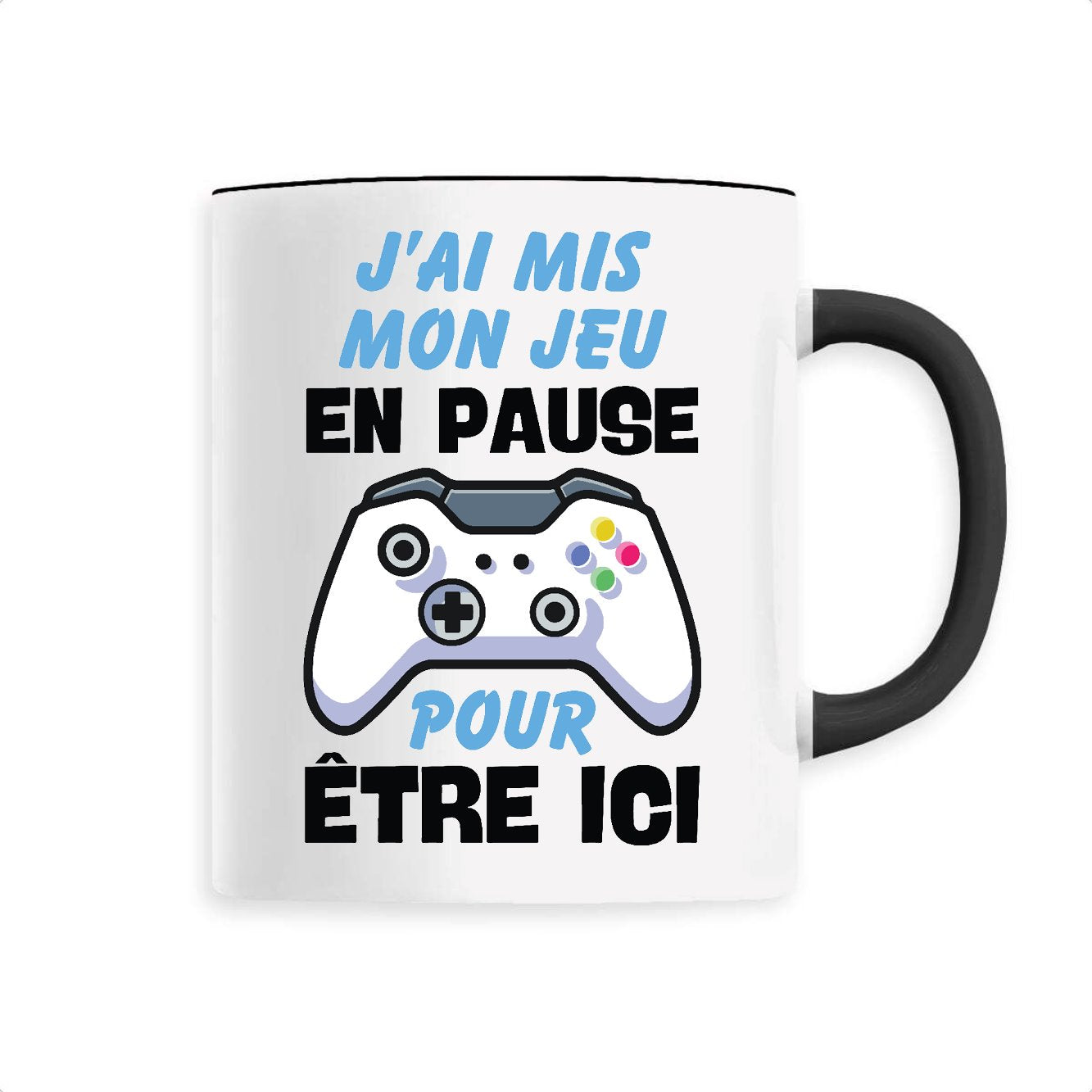 Mug J'ai mis mon jeu en pause pour être ici 