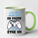 Mug J'ai mis mon jeu en pause pour être ici Vert