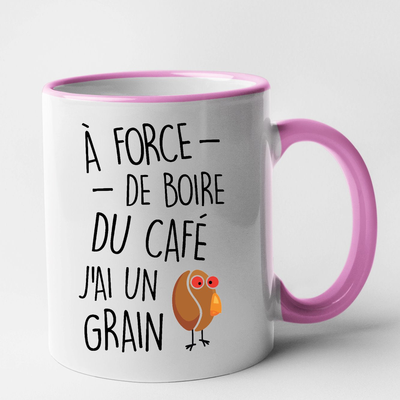 Mug J'ai un grain de café Rose