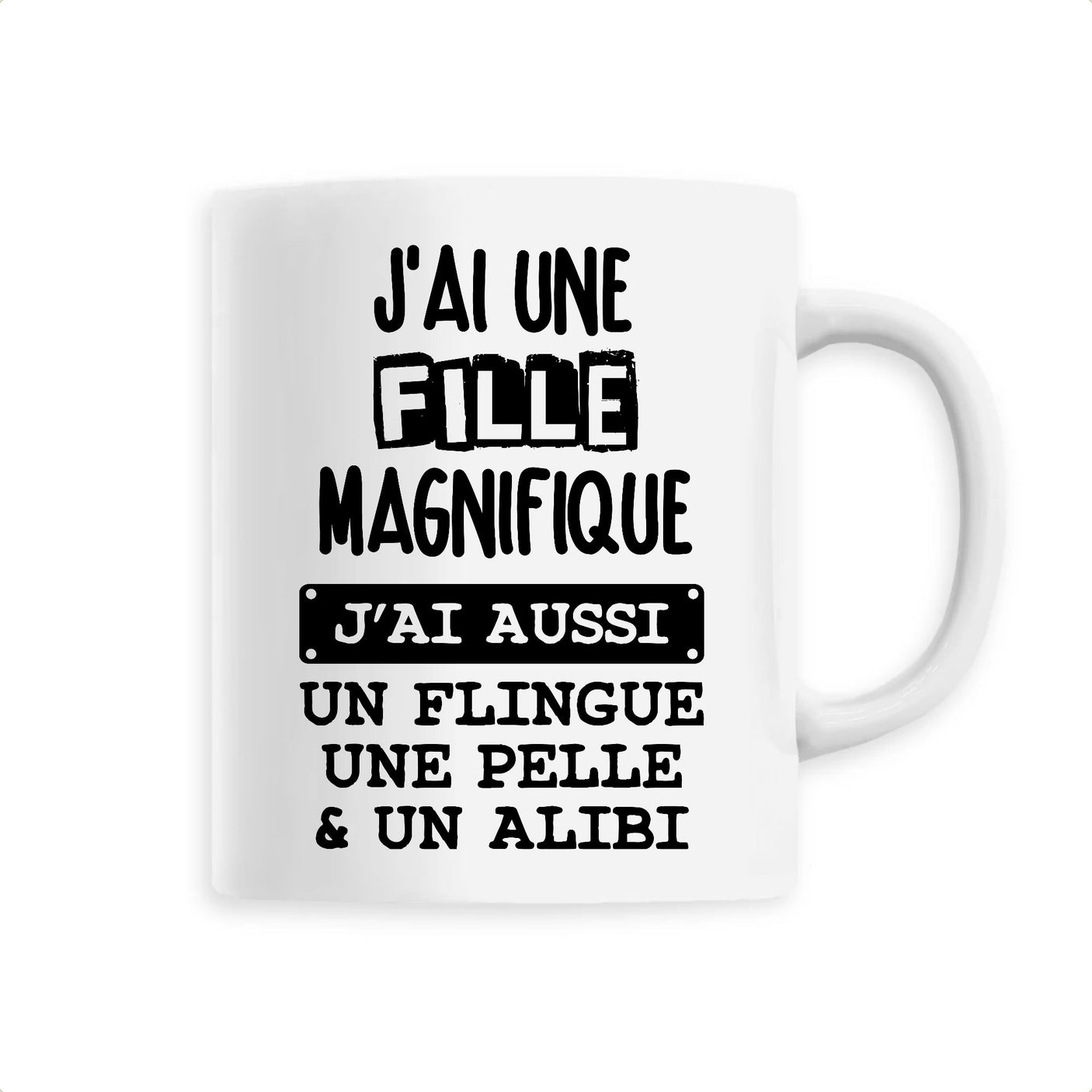 Mug J'ai une fille magnifique 