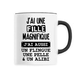 Mug J'ai une fille magnifique 