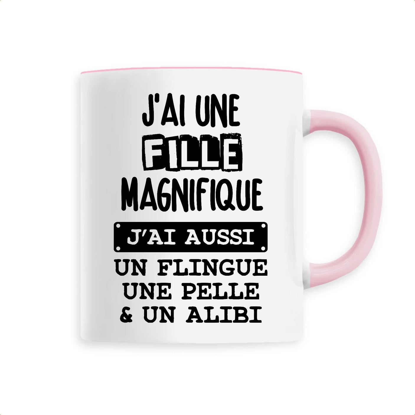 Mug J'ai une fille magnifique 