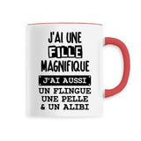 Mug J'ai une fille magnifique 