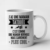 Mug J'ai une maman tatouée Blanc