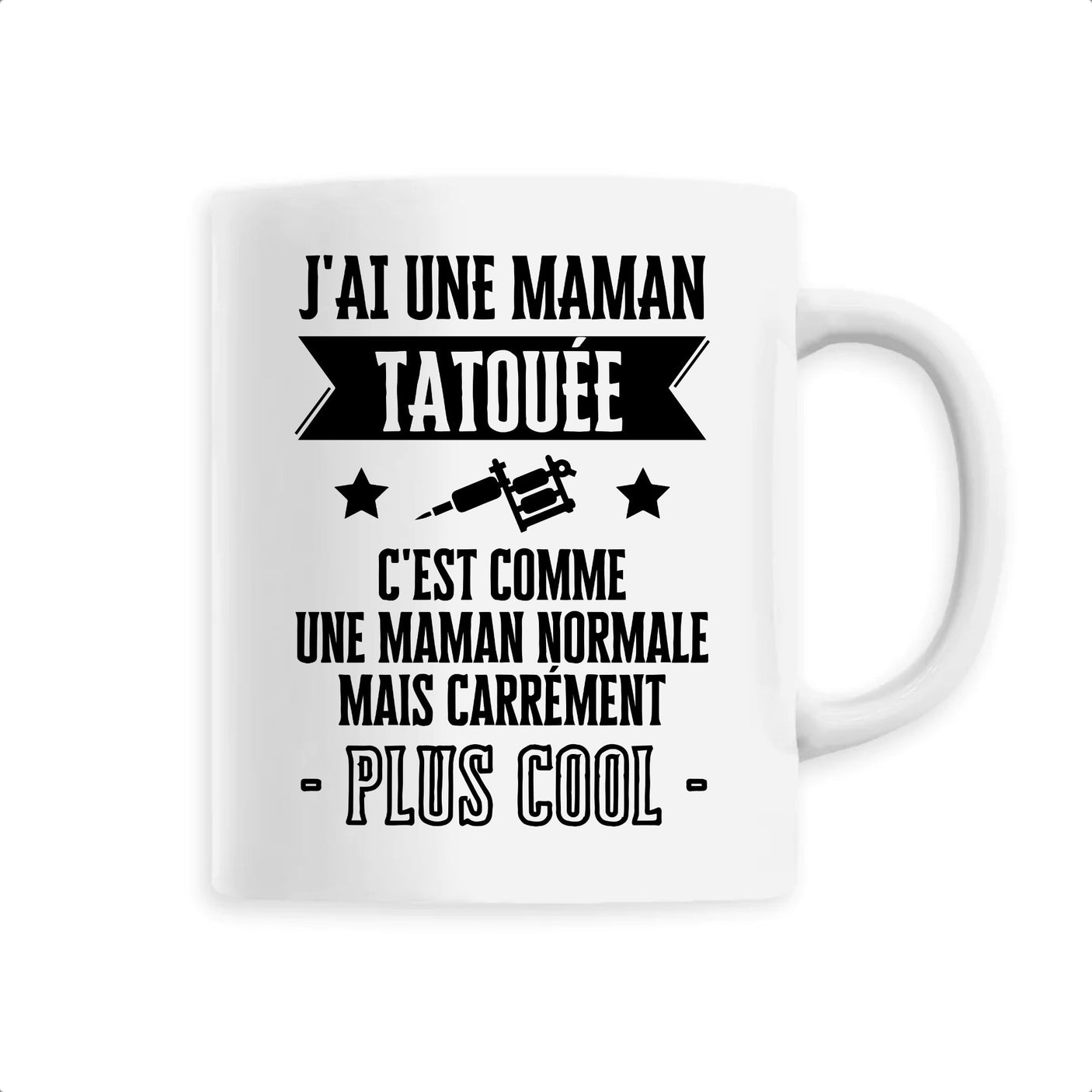 Mug J'ai une maman tatouée 