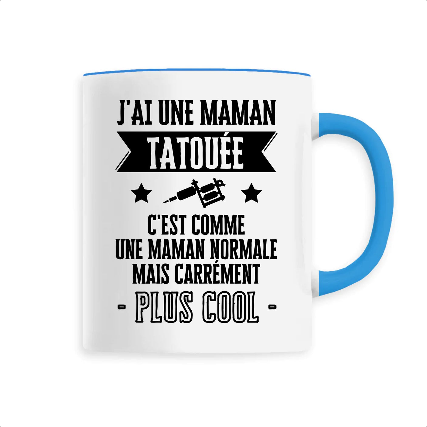 Mug J'ai une maman tatouée 