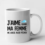 Mug J'aime quand ma femme me laisse aller pêcher Blanc