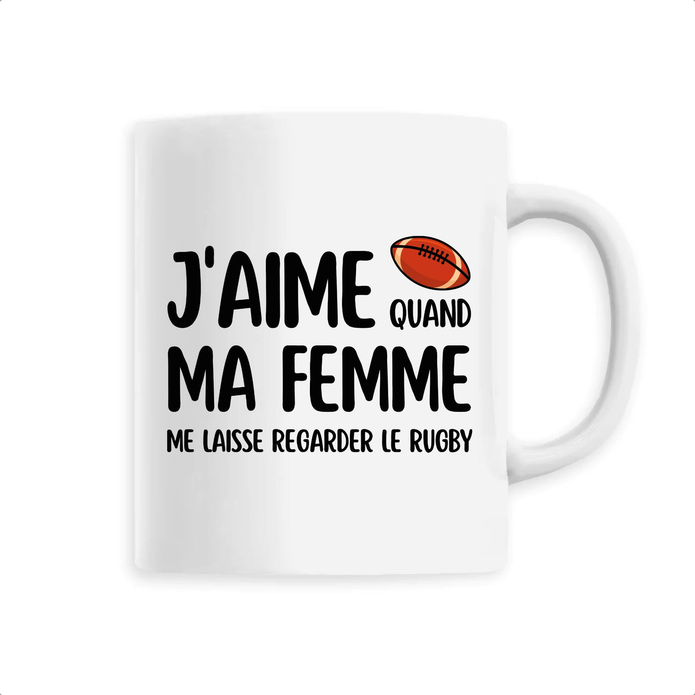 Mug J'aime quand ma femme me laisse regarder le rugby 