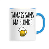 Mug Jamais sans ma blonde 