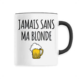 Mug Jamais sans ma blonde 