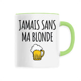 Mug Jamais sans ma blonde 