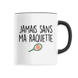 Mug Jamais sans ma raquette 