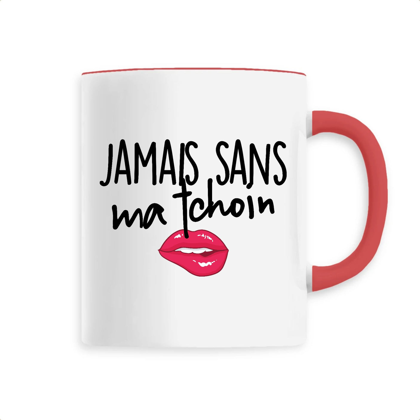 Mug Jamais sans ma tchoin 