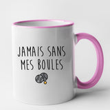 Mug Jamais sans mes boules Rose