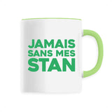 Mug Jamais sans mes Stan 