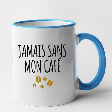 Mug Jamais sans mon café Bleu