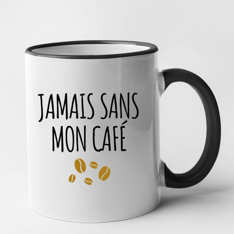 Mug Jamais sans mon café Noir