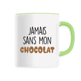 Mug Jamais sans mon chocolat 