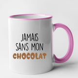 Mug Jamais sans mon chocolat Rose