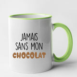 Mug Jamais sans mon chocolat Vert