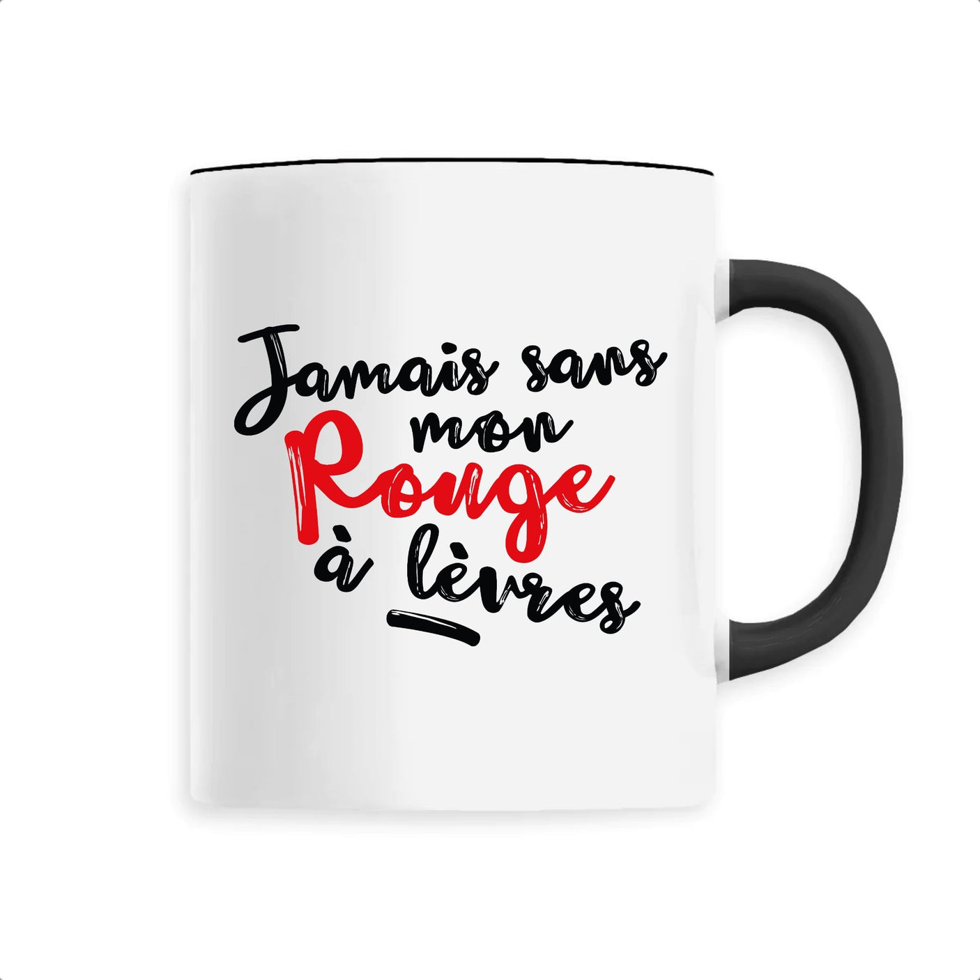 Mug Jamais sans mon rouge à lèvres 