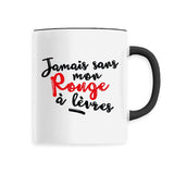 Mug Jamais sans mon rouge à lèvres 