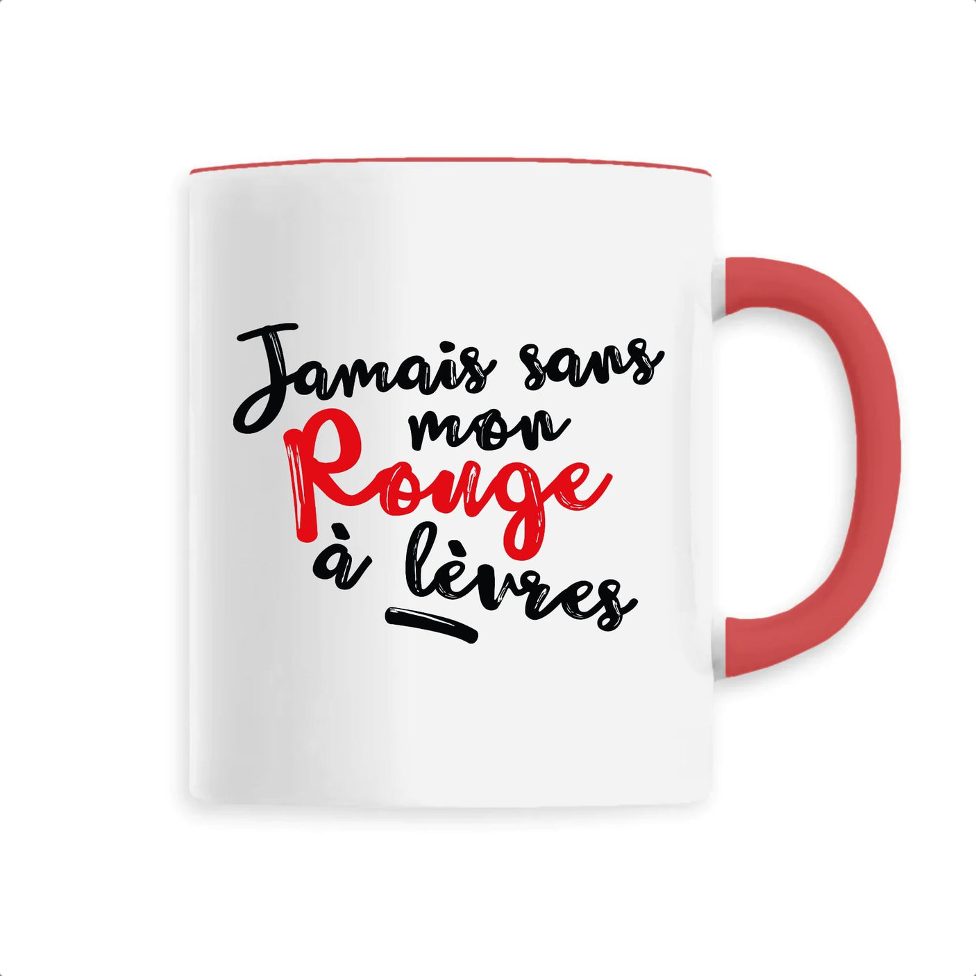 Mug Jamais sans mon rouge à lèvres 