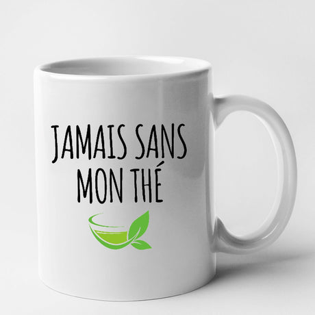 Mug Jamais sans mon thé Blanc