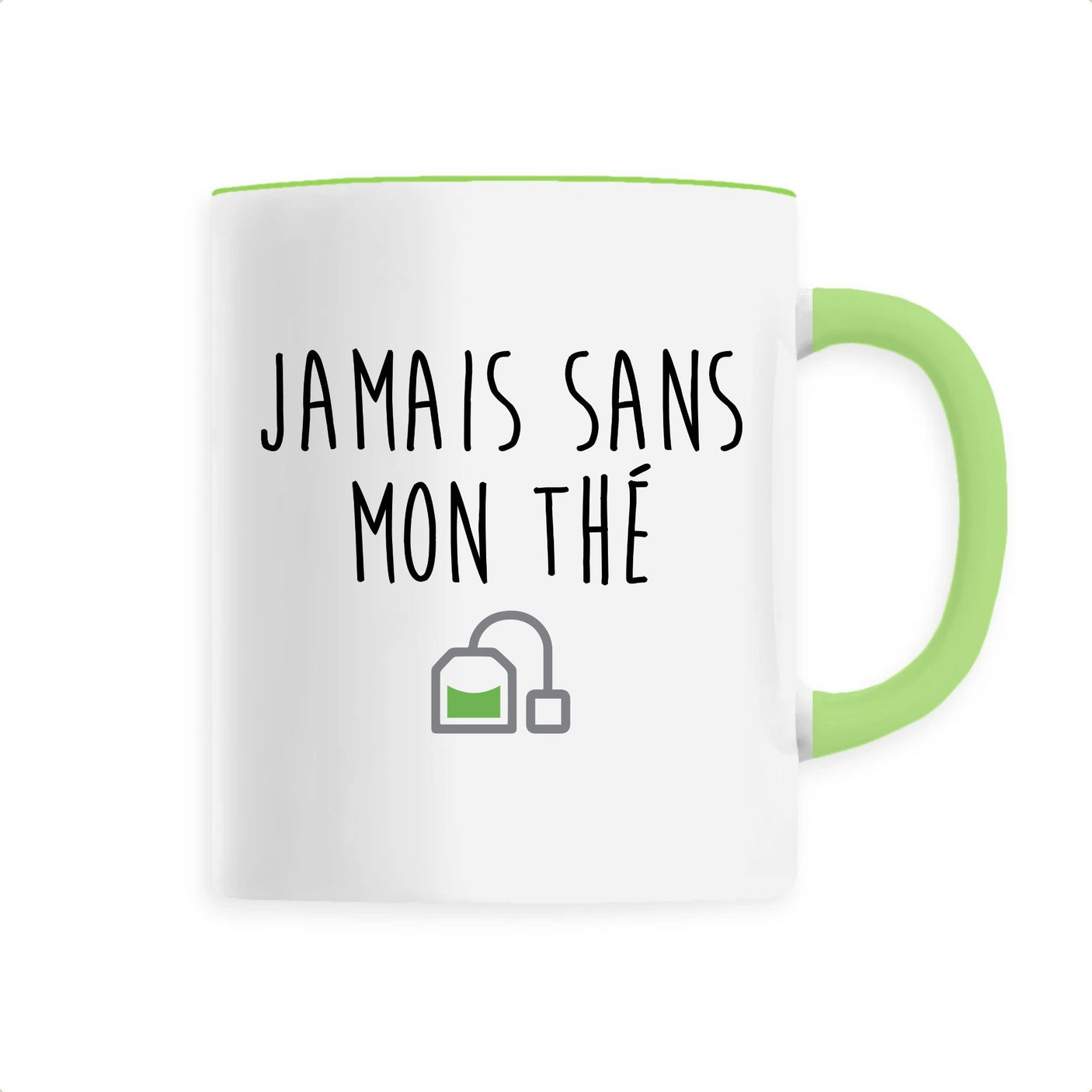 Mug Jamais sans mon thé 