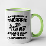 Mug Je n'ai pas besoin de thérapie juste de champignons 