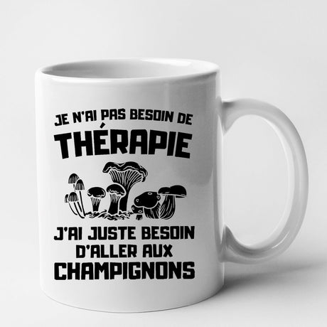 Mug Je n'ai pas besoin de thérapie juste de champignons Blanc