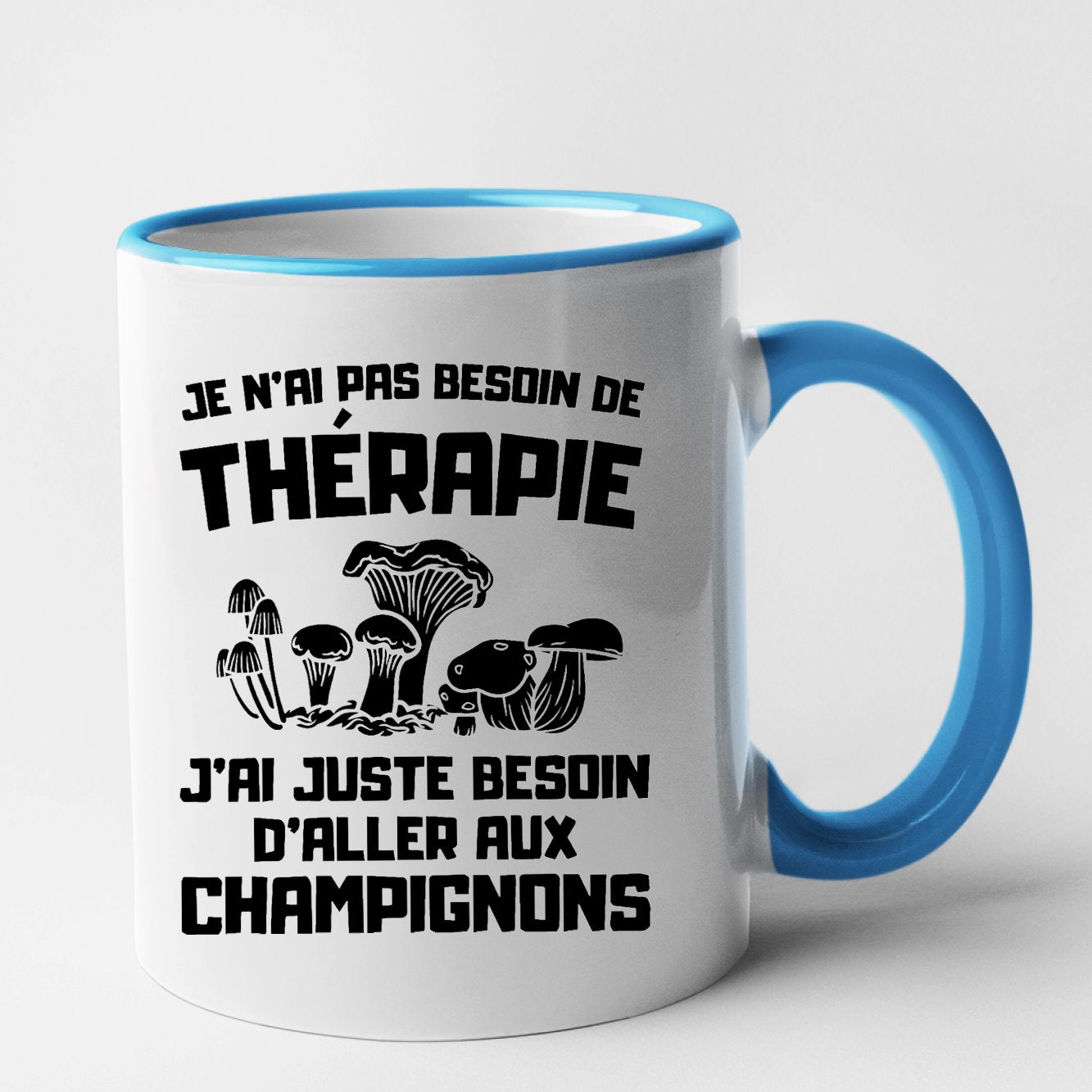 Mug Je n'ai pas besoin de thérapie juste de champignons Bleu