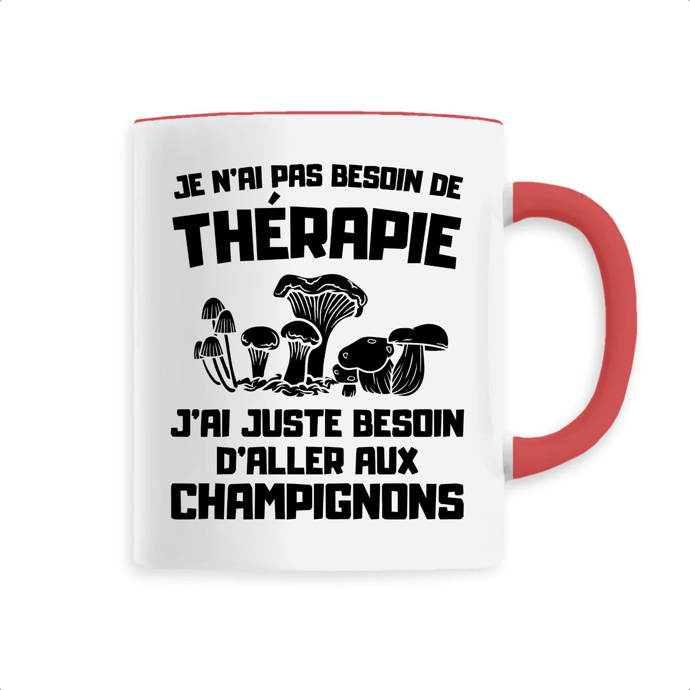 Mug Je n'ai pas besoin de thérapie juste de champignons 