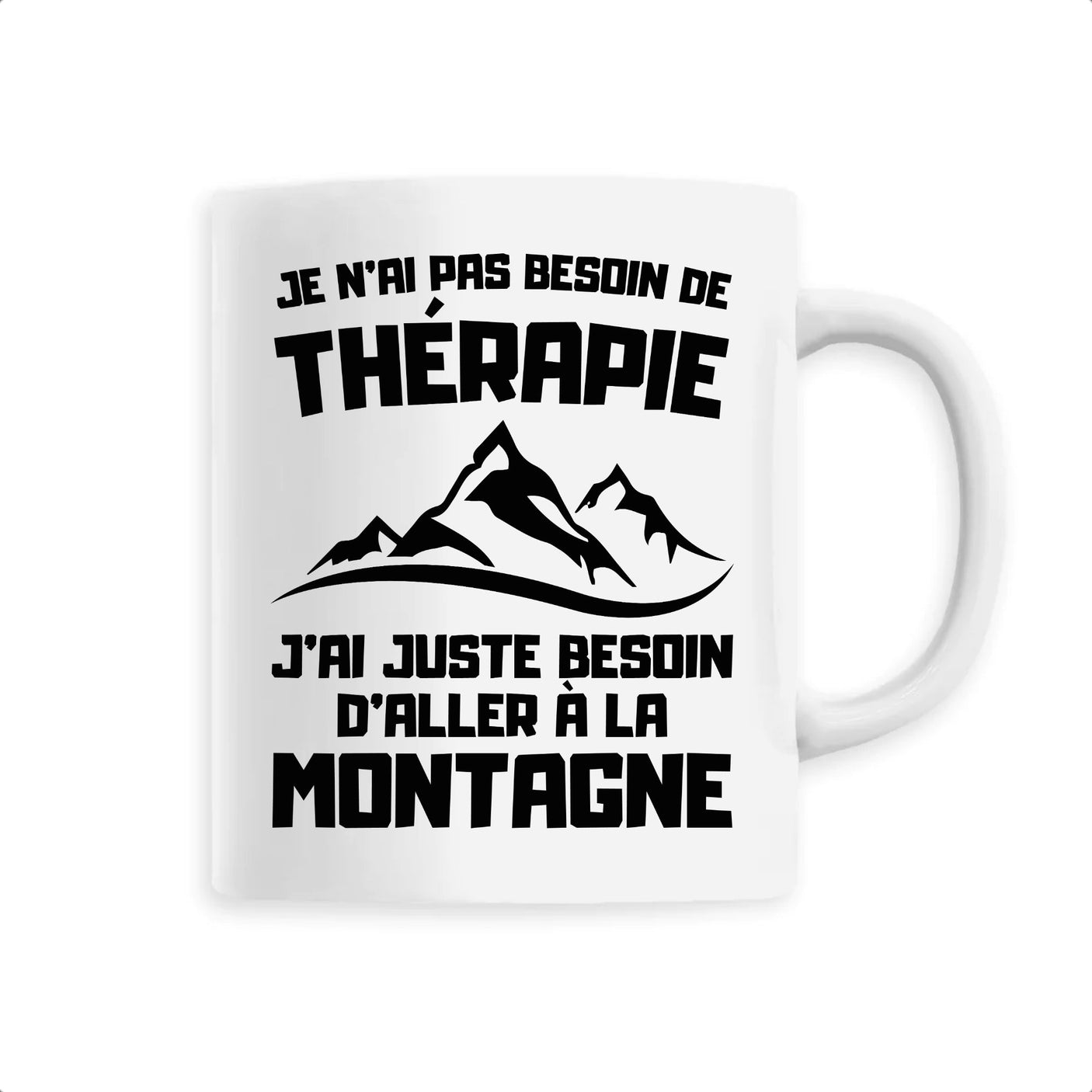 Mug Je n'ai pas besoin de thérapie juste de montagne 