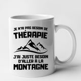 Mug Je n'ai pas besoin de thérapie juste de montagne Blanc