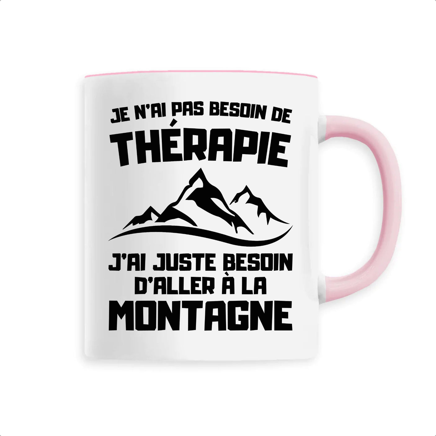 Mug Je n'ai pas besoin de thérapie juste de montagne 