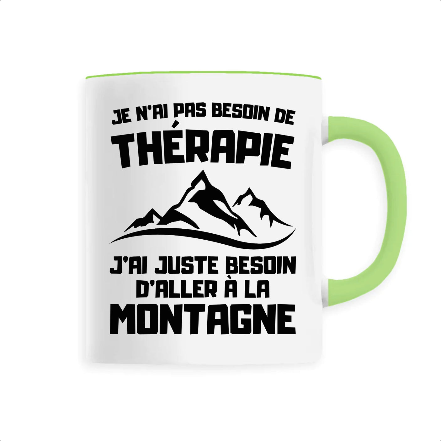 Mug Je n'ai pas besoin de thérapie juste de montagne 