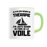 Mug Je n'ai pas besoin de thérapie juste de voile 