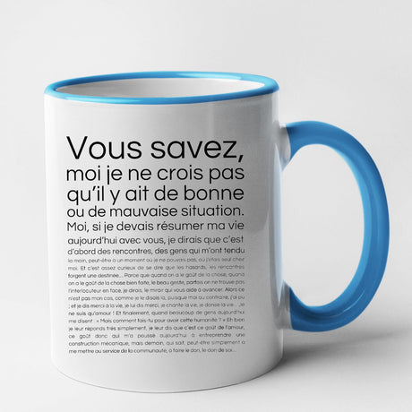 Mug Je ne crois pas qu'il y ait de bonne ou de mauvaise situation Bleu