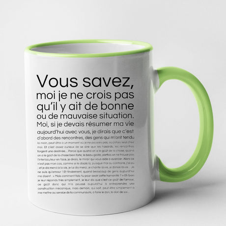 Mug Je ne crois pas qu'il y ait de bonne ou de mauvaise situation Vert